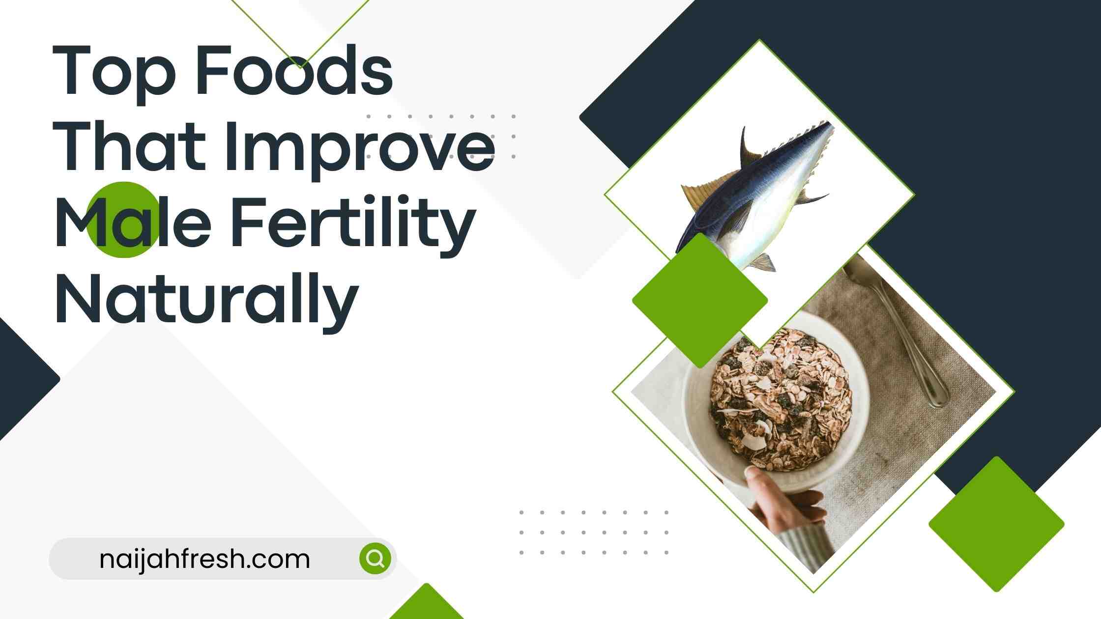 top foods that improves fertility in men