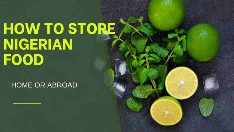 how to store Nigerian food